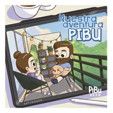 Libro: Nuestra Aventura Pibu. Pibubear. Astronave