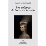 Los Peligros De Fumar En La Cama - M Enríquez - Libro Nuevo 