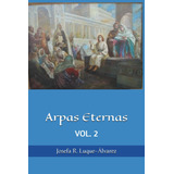 Libro: Arpas Eternas: Yhasua - Apostoles Y Amigos: Vol. 2 (f