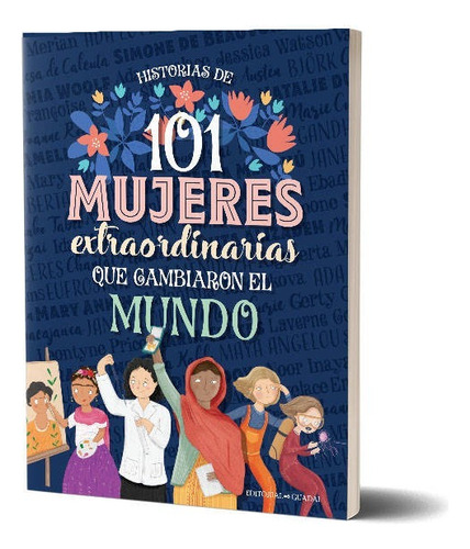 101 Mujeres Extraordinarias Que Cambiaron El Mundo - Libro