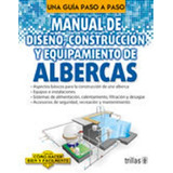 Manual De Diseño, Construcción Y Equipam De Albercas Trillas