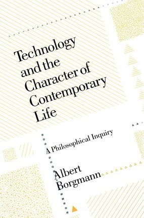 Libro Technology And The Character Of Contemporary Life :...