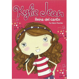 Kylie Jean - Reina Del Canto Isbn: 9789871208654
