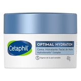 Crema Facial De Noche Cetaphil Optimal Hydration 50 Grs.