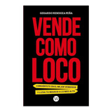 Vende Como Loco - Gerardo Mendoza