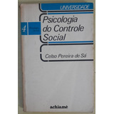 Psicologia Do Controle Social - Celso Pereira De Sá