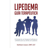 Libro: Lipedema Guía Terapéutica: El Consejo De Una Terapeut