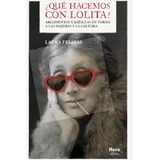 Libro Que Hacemos Con Lolita?