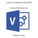 Libro: Learn To Use Microsoft Visio 2016 (technical Skill