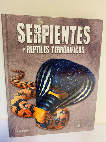 Libro Serpientes Y Reptiles Terroríficos