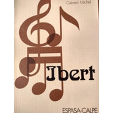 Ibert - Gerard Michel - Clásicos Música - Espasa Calpe Nuevo