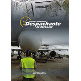 Despachante De Aeronave, De Facundo Forti. Editorial Biblioteca Aeronáutica, Tapa Blanda En Español, 2017