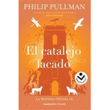 Catalejo Lacado,el - Pullman, Philip