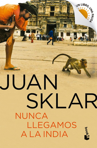 Nunca Llegamos A La India - Booket Verano 2023-202 - Sklar, 