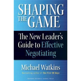 Shaping The Game, De Michael Watkins. Editorial Harvard Business Review Press, Tapa Dura En Inglés