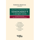 Lecturas Compartidas Del Seminario 9 De Jacques Lacan: La Identificación Del Sujeto Del Psicoanálisis, De Bortnik, R., Vol. 1. Editorial Letra Viva Ediciones, Tapa Blanda En Español, 2022