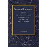 Nomen Romanum : A Book Of Augustan Latin, De J. G. Worth. Editorial Cambridge University Press, Tapa Blanda En Inglés