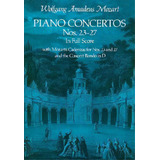 W.a. Mozart : Piano Concertos Nos. 23-27 (full Score), De Wolfgang Amadeus Mozart. Editorial Dover Publications Inc., Tapa Blanda En Inglés