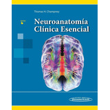 Neuroanatomía Clínica Esencial-champney / Original Y !!