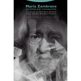 Maria Zambrano La Vision Mas Transparente, De Beneyto, José María. Editorial Trotta, Tapa Dura, Edición 1 En Español, 2004