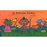 El Pequeño Pigmeo - Colección Luciérnaga