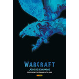 World Of Warcraft.lazos De Hermandad - Paul Cornell