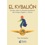 El Kybalión Tres Iniciados - Pluton Ediciones