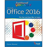 Teach Yourself Visually Office 2016 (teach Yourself Visually