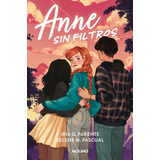 Anne Sin Filtros, De Parente,iria. Editorial Molino,editorial, Tapa Blanda En Español