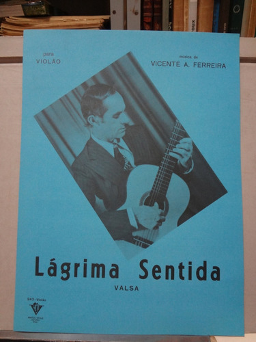 Partitura Violão  Lágrima Sentida Valsa  Vicente A. Ferreira