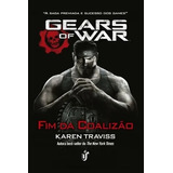 Livro Gears Of War - Fim Da Coalizão -  A Saga Premiada E Sucesso Dos Games