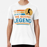 Remera Papá El Hombre El Mito La Leyenda Del Boxeo Algodon P