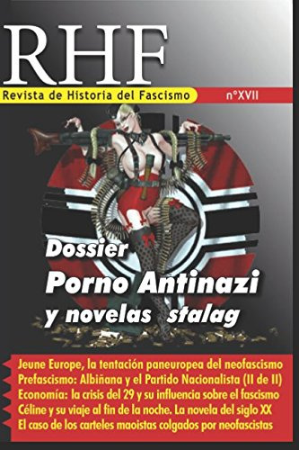 Rhf- Revista De Historia Del Fascismo Xvii: Dossier Porno An