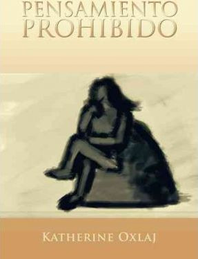 Libro Pensamiento Prohibido - Katherine Oxlaj