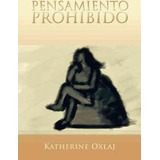 Libro Pensamiento Prohibido - Katherine Oxlaj