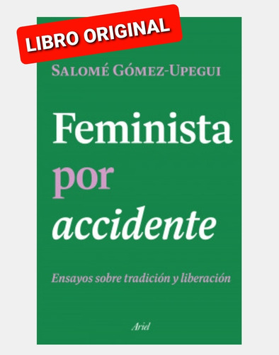 Feminista Por Accidente ( Libro Nuevo Y Original )