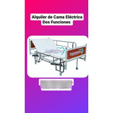 Alquiler Cama Hospitalaria Electrica Dos Funciones