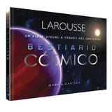 Libro Bestiario Cosmico [ Larousse Pasta Dura ] Mark Garlick