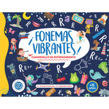 Fonemas Vibrantes: Cuadernillo De Entrenamiento, De Veronica Cassiraga, Alejandra Gettar. Editorial Neuroaprendizaje Infantil, Tapa Blanda En Español, 2023