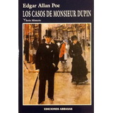 Los Casos De Monsieur Dupin - Edgar Allan Poe