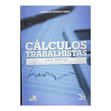 Livro Cálculos Trabalhistas. Guia Prático (+ Cd Rom) - Aguinaldo Domingos Ramos [2012]