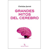Grandes Mitos Del Cerebro, Christian Jarrett, Montesinos