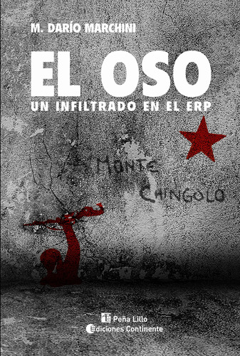 Libro El Oso - Un Infiltrado En El Erp - Dario Marchini