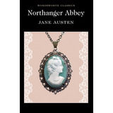Northanger Abbey - Wordsworth Classics, De Austen, Jane. Editorial Wordsworth, Tapa Blanda En Inglés Internacional