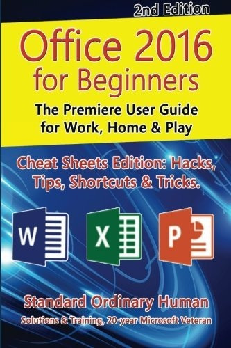 Book : Office 2016 For Beginners, 2nd Edition The Premiere.