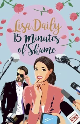 Fifteen Minutes Of Shame A Romanticedy - Daily,., De Daily, Lisa. Editorial Siesta Key En Inglés