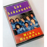 Cassette De Musica Los Leñadores - Niña Hermosa 