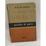 Libro El Bote De La Muerte Episodios De Guerra Gibson 1954