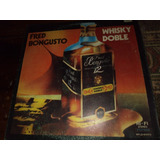Disco De Vinilo De Fred Bongusto Whisky Doble 