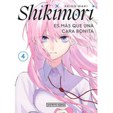 Shikimori Es Más Que Una Cara Bonit: Na, De Keigo Maki. Serie Shikimori Es Más Que Una Cara Bonit, Vol. 4. Editorial Distrito Manga, Tapa Blanda, Edición Fisico En Español, 2022